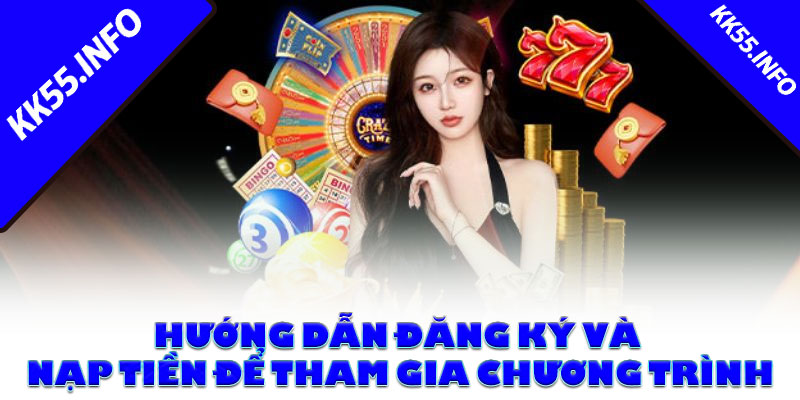 Hướng dẫn đăng ký và nạp tiền để tham gia chương trình