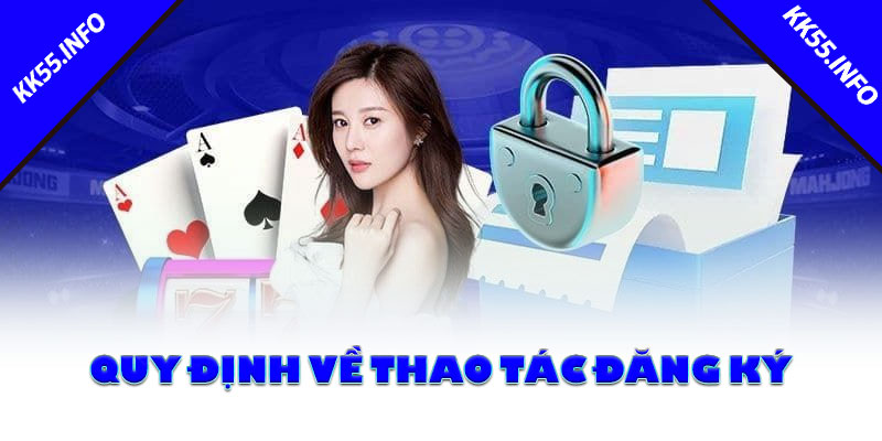 Quy định về thao tác đăng ký